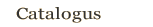 Catalogus